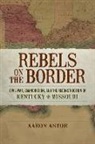 Aaron Astor - Rebels on the Border