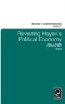 Peter J. Boettke, Christopher J. Coyne, Virgil Henry Storr - Revisiting Hayek's Political Economy