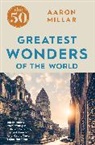 Aaron Millar, Millar Aaron, Aaron Miller - The 50 Greatest Wonders of the World