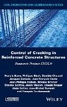 Francis Barre, Philippe Bisch, Daniele Chauvel, Jacques Cortade, Jean-Francois Coste, Jean-François Coste... - Control of Cracking in Reinforced Concrete Structures