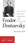 Thomas Gaiton Marullo - Fyodor Dostoevskyin the Beginning (18211845)
