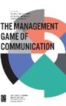 Peggy Simcic Brnn, Peggy S. Bronn, Peggy Simcic Bronn, Peggy Simcic Brønn, Stefania Romenti, Stephania Romenti... - The Management Game of Communication