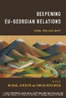 Tamara Kovziridze, Michael Emerson, Emerson Michael, Tamara Kovziridze, Kovziridze Tamara - Deepening EU-Georgian Relations
