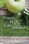Robert E Picirilli, Robert E. Picirilli - Gracia, Fe & Libre Albedrio
