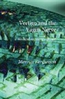 Merryn Fergusson - Vertigo and the Vagus Nerve - A Medical Mystery Solved?