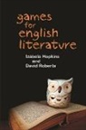 Izabela Hopkins, David Roberts - Games for English Literature
