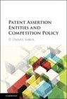 D. Daniel Sokol, D. Daniel Sokol, s. Daniel Sokol, Sokol D. Daniel - Patent Assertion Entities and Competition Policy