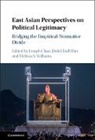 Joseph Shin Chan, Joseph Chan, Chan Joseph, Doh C. Shin, Doh Chull Shin, Shin Doh Chull... - East Asian Perspectives on Political Legitimacy