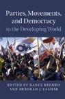Nancy (Princeton University Bermeo, Nancy Yashar Bermeo, Nancy Bermeo, Bermeo Nancy, Deborah J. Yashar, Yashar Deborah J. - Parties, Movements, and Democracy in the Developing World