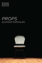 Eleanor Margolies, Simon Shepherd - Props