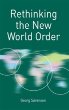 Georg rensen, GEORG S RENSON, S248, Georg Sorensen, Georg Sørensen, Georg Sorenson... - Rethinking the New World Order