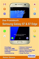 Rainer Gievers - Das Praxisbuch Samsung Galaxy S7 & S7 Edge