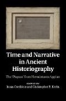 Jonas Grethlein, Jonas (Ruprecht-Karls-Universitat Heide Grethlein, Jonas Krebs Grethlein, Jonas Grethlein, Christopher B. Krebs - Time and Narrative in Ancient Historiography