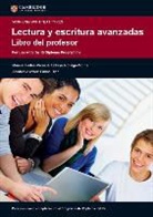 Kathryn Aldridge-Morris, Manuel Frutos-Perez, Manuel Aldridge-Morris Frutos-Perez, Manuel Frutos-Pérez, Emma Diaz, Diaz Emma - Lectura Y Escritura Avanzadas Libro Del Profesor