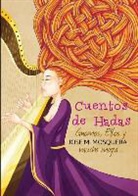 Jose Manuel Mosquera - Cuentos de Hadas, Gnomos, y Elfos, Y... Mucha Magia