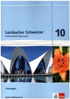Lambacher-Schweizer, Ausgabe Baden-Württemberg 2014: Lambacher Schweizer Mathematik 10. Ausgabe Baden-Württemberg