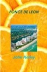 John Kelley - Ponce de Leon