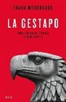 Frank Mcdonough - La Gestapo : mito y realidad de la policía secreta de Hitler