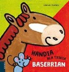 Liesbet Slegers, Liesbet Slegers - HANDIA ALA TXIKIA BASERRIAN