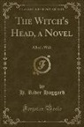 H. Rider Haggard - The Witch's Head, a Novel