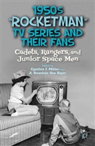 C. Van Riper Miller, Kenneth A Loparo, A Bowdoin Van Riper, Kenneth A. Loparo, C Miller, C. Miller... - 1950s 'Rocketman' TV Series and Their Fans