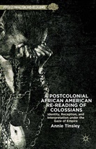 A Tinsley, A. Tinsley, Annie Tinsley, Tinsley A - Postcolonial African American Re-Reading of Colossians