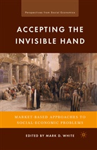 M. White, White, M White, M. White - Accepting the Invisible Hand
