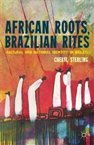 C Sterling, C. Sterling - African Roots, Brazilian Rites