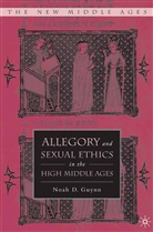 N Guynn, N. Guynn, Noah D. Guynn - Allegory and Sexual Ethics in the High Middle Ages