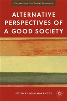 J Marangos, J. Marangos, John Marangos - Alternative Perspectives of a Good Society