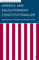 &amp;apos, G. O''''neill Mcdowell, J. Mcdowell neill, O&amp;apos, J. Mcdowell O''''neill, McDowell... - America and Enlightenment Constitutionalism