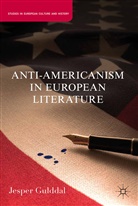 J Gulddal, J. Gulddal, Jesper Gulddal - Anti-Americanism in European Literature