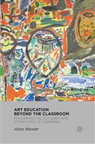 A Wexler, A. Wexler - Art Education Beyond the Classroom