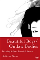 K Mezur, K. Mezur, Katherine Mezur - Beautiful Boys/outlaw Bodies