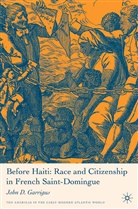 J Garrigus, J. Garrigus, John Garrigus - Before Haiti
