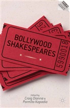 C. Kapadia Dionne, Craig Kapadia Dionne, Dionne, C Dionne, C. Dionne, Kapadia... - Bollywood Shakespeares