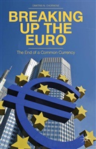 D Chorafas, D. Chorafas, Dimitris N. Chorafas - Breaking Up the Euro