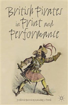 M Powell, M. Powell, Manushag N. Powell - British Pirates in Print and Performance