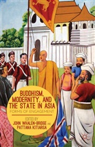 Pattana Whalen-Bridge Kitiarsa, Kitiarsa, P Kitiarsa, P. Kitiarsa, Whalen-Bridge, Whalen-Bridge... - Buddhism, Modernity, and the State in Asia