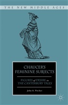 J Pitcher, J. Pitcher - Chaucer''s Feminine Subjects