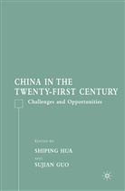 S Guo, S. Guo, Sujian Guo, Hua, S Hua, S. Hua... - China in the Twenty-First Century