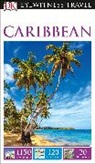 DK, DK Eyewitness, DK Publishing, DK Travel, Inc. (COR) Dorling Kindersley, DK Publishing - DK Eyewitness Travel Guide Caribbean