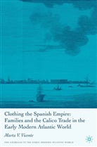M Vicente, M. Vicente, Marta V. Vicente - Clothing the Spanish Empire