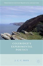 J Mays, J. Mays - Coleridge''s Experimental Poetics