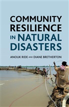 D. Bretherton, Diane Bretherton, A. Ride, Anou Ride, Anouk Ride, Anouk Bretherton Ride - Community Resilience in Natural Disasters