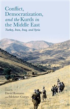 Mehmet Gurses, Davi Romano, David Romano, David Gurses Romano, Gurses, Gurses... - Conflict, Democratization, and the Kurds in the Middle East