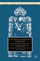 C Schrock, C. Schrock, Chad D. Schrock - Consolation in Medieval Narrative