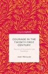 Dr. Joan Marques, J. Marques - Courage in the Twenty-First Century