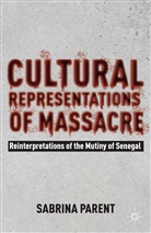 S. Parent, Sabrina Parent - Cultural Representations of Massacre