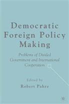 Robert Pahre, Pahre, R Pahre, R. Pahre - Democratic Foreign Policy Making